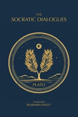 The Socratic Dialogues: The Early Dialogues of Plato - Plato - cover