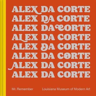 Alex Da Corte: Mr. Remember - cover