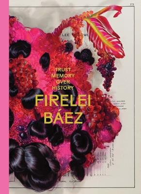Firelei B?ez: Trust Memory Over History - cover