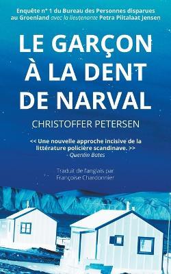 Le Garcon a la Dent de Narval - Christoffer Petersen - cover