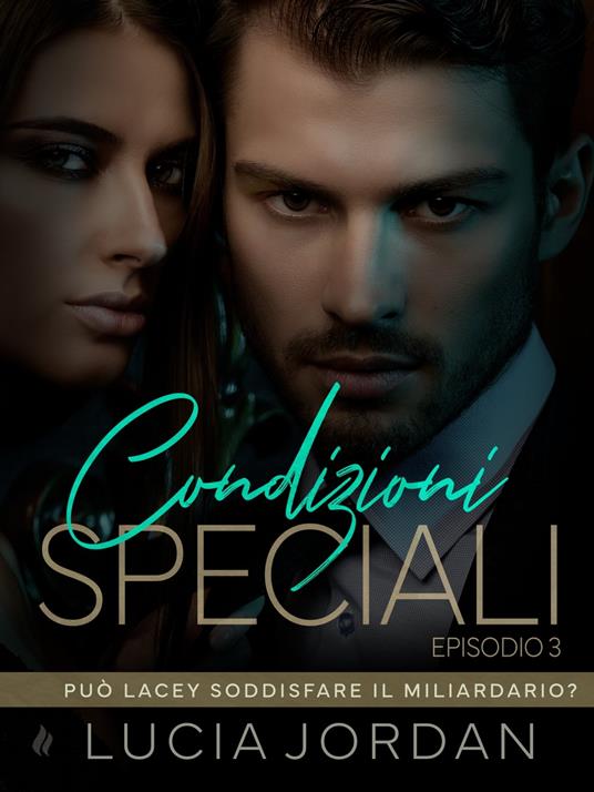 Condizioni Speciali - Episodio 3 - Lucia Jordan,Ruby Monroe - ebook