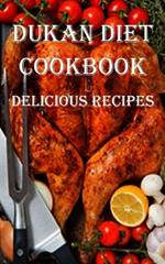 Dukan Diet Cookbook: Delicious Recipes