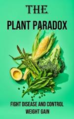 The Plant Paradox Health & Easy: Fight Disease and Control Weight Gain