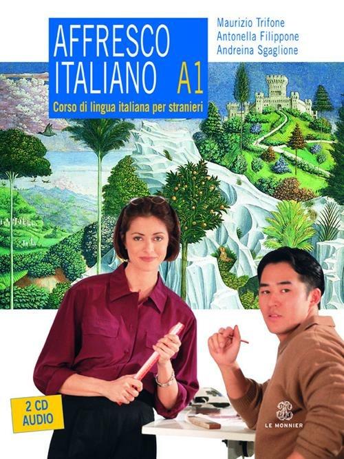 Affresco italiano A1. Corso di lingua italiana per stranieri. Con 2 CD Audio - Maurizio Trifone,Antonella Filippone,Andreina Sgaglione - copertina