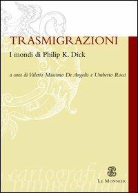 Trasmigrazioni. I mondi di Philip K. Dick - copertina