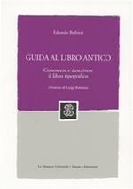 Guida al libro antico. Conoscere e descrivere il libro tipografico