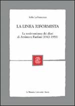 La linea riformista. La testimonianza dei diari di Amintore Fanfani (1943-1959)