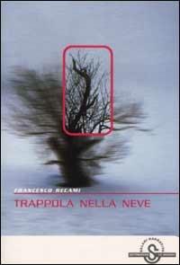 Trappola nella neve - Francesco Recami - copertina