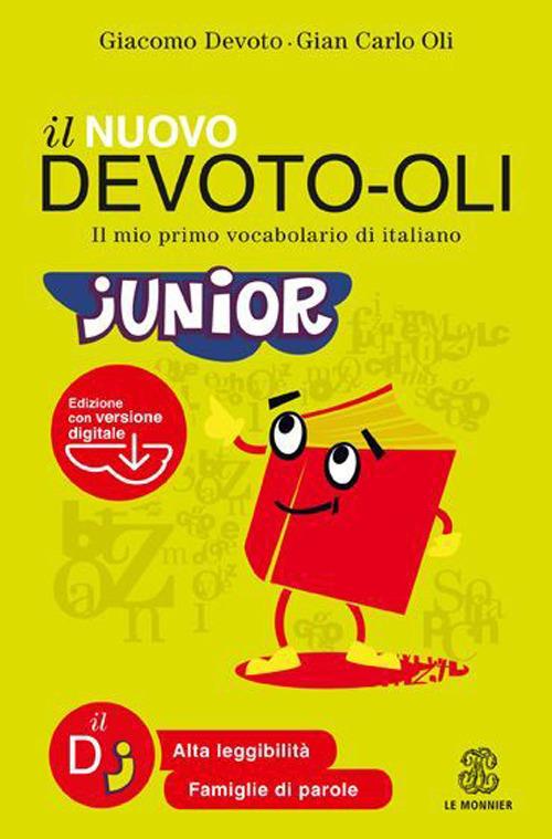 nuovo Devoto-Oli junior. Il mio primo vocabolario di italiano. Ediz. ad  alta leggibilità. Con software