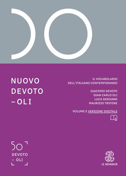 Nuovo Devoto-Oli. Il vocabolario dell'italiano contemporaneo 2022. Con App  scaricabile su smartphone e tablet - Giacomo Devoto - Gian Carlo Oli - -  Libro - Le Monnier - Dizionari