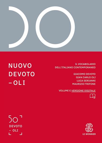 Nuovo Devoto-Oli. Il vocabolario dell’italiano contemporaneo 2024. Con e-book. Con espansione online - Giacomo Devoto,Gian Carlo Oli,Luca Serianni - copertina