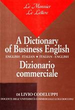 A dictionary of business english. English-italian, italian-english