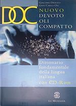 Doc. Nuovo Devoto Oli compatto. Dizionario fondamentale della lingua italiana. Dalle parole al testo. Con CD-ROM