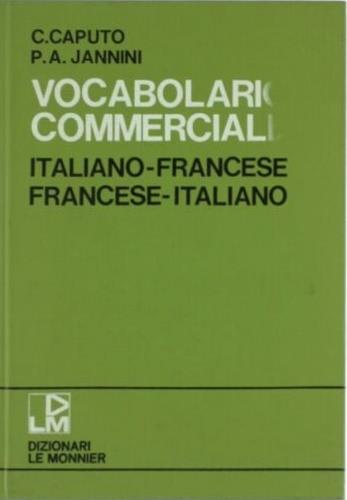 Vocabolario commerciale italiano-francese e francese-italiano - Cataldo Caputo,Pasquale A. Jannini - copertina
