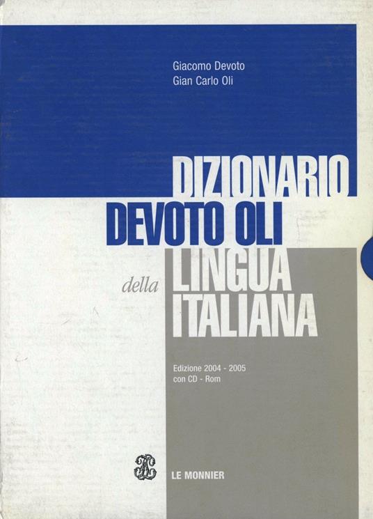 Devoto-Oli. Dizionario della lingua italiana (2004-2005). Con CD-ROM