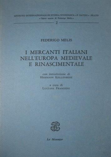 I mercanti italiani nell'Europa medievale e rinascimentale - Federigo Melis - copertina