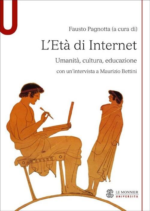 L' età di internet. Umanità, cultura, educazione - copertina