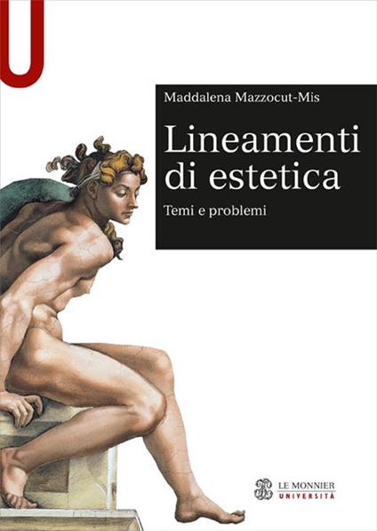 Lineamenti di estetica. Temi e problemi - Maddalena Mazzocut-Mis - copertina