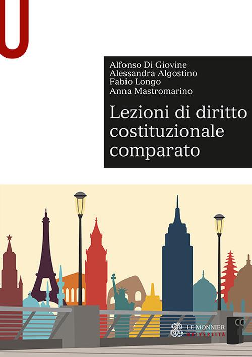 Lezioni di diritto costituzionale comparato - Alfonso Di Giovine,Alessandra Algostino,Fabio Longo - copertina