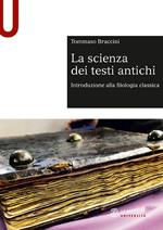 La scienza dei testi antichi. Introduzione alla filologia classica