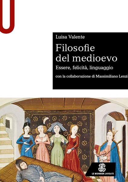 Filosofie del medioevo. Essere, felicità, linguaggio. - Luisa Valente - copertina