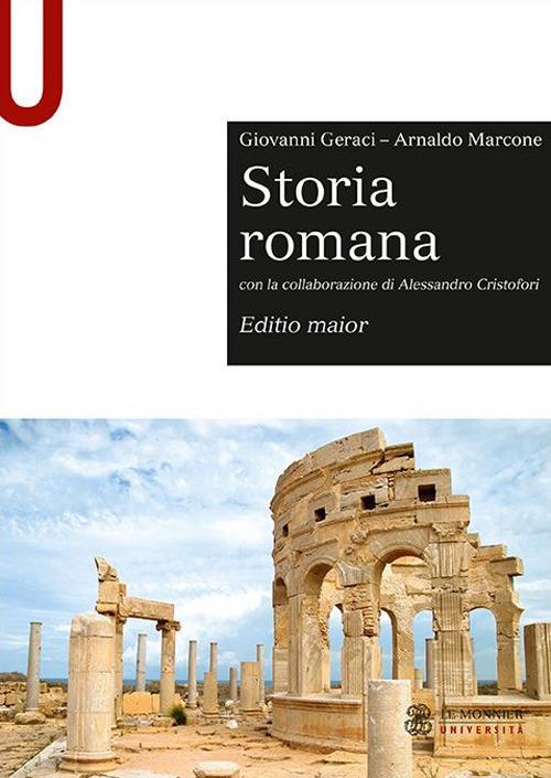 Storia romana. Editio maior - Giovanni Geraci - Arnaldo Marcone - - Libro -  Mondadori Education - Sintesi