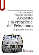 Augusto e la creazione del Principato. La questione dinastica