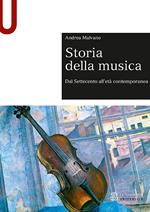 Storia della musica. Dal Settecento all’età contemporanea