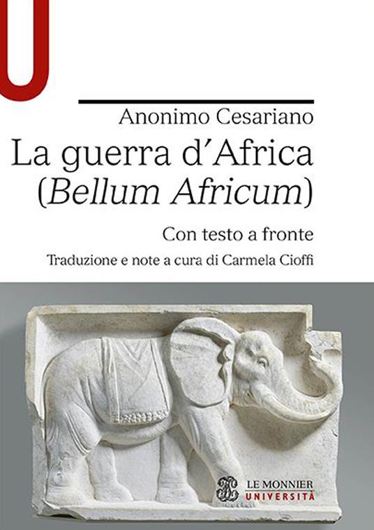 La guerra d'Africa (Bellum Africum). Testo latino a fronte - Anonimo Cesariano - copertina