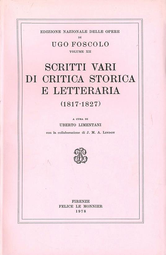 Opere. Vol. 12: Scritti vari di critica storica e letteraria (1817-1827). - Ugo Foscolo - copertina