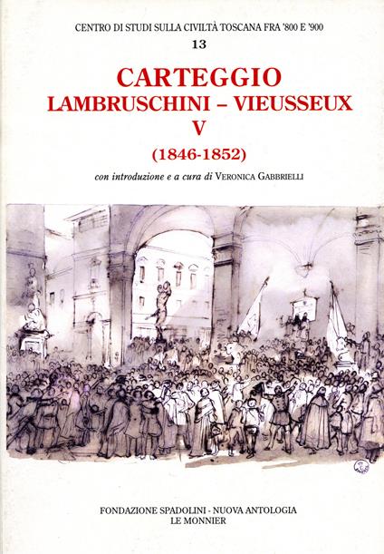 Carteggio (1846-1852) - Raffaello Lambruschini,Giampietro Vieusseux - copertina