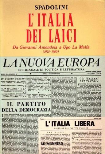 L' Italia dei laici. Lotta politica e cultura dal 1925 al 1980 - Giovanni Spadolini - copertina