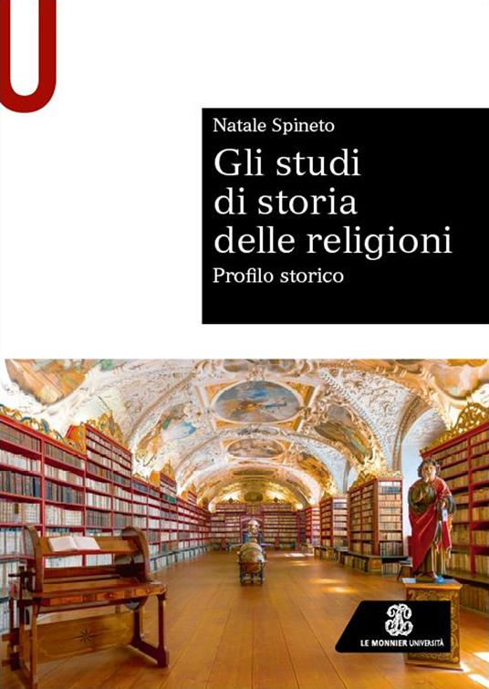 Gli studi di storia delle religioni. Profilo storico - Natale Spineto - copertina