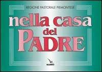 Nella casa del Padre. Repertorio di canti per la liturgia. Con melodie e accompagnamento ritmico - copertina