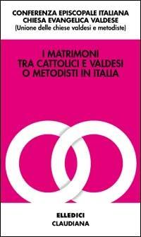 I matrimoni tra cattolici e valdesi o metodisti in Italia - Unione chiese valdesi e metodiste - copertina