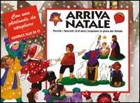 Arriva Natale. Perché i fanciulli (6-8 anni) scoprano la gioia del Natale - copertina