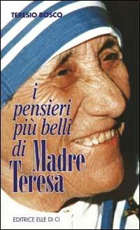 I pensieri più belli di madre Teresa - Teresio Bosco - copertina