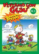 Viviamo con Gesù. Itinerario di preparazione alla confessione e alla prima comunione. Quaderno attivo per il catechismo «Io sono con voi». Vol. 1