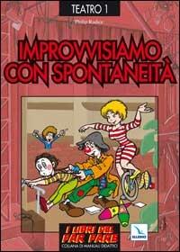 Improvvisiamo con spontaneità - Philip Radice - copertina