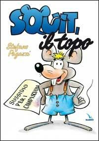 Squit, il topo. Sussidio per campi-scuola - Stefano Pagazzi - copertina