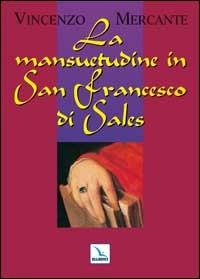 La mansuetudine in san Francesco di Sales - Vincenzo Mercante - copertina