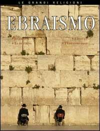 Ebraismo. Le origini, le idee fondamentali, i credenti, l'ebraismo oggi - Cath Senker - copertina