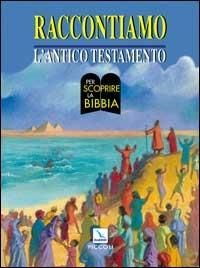 Raccontiamo l'Antico Testamento - copertina