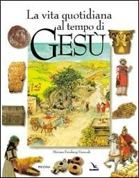 La vita quotidiana al tempo di Gesù - Miriam Feinberg-Vamosh - copertina