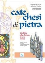 Catechesi di pietra. Guida alla «lettura» di una chiesa