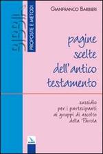 Pagine scelte dell'Antico Testamento. Sussidio per i partecipanti ai gruppi di ascolto della parola