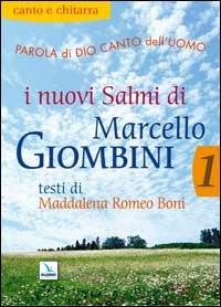 Parola di Dio e canto dell'uomo. Nuovi salmi. Testi e accordi per chitarra - Marcello Giombini,Maddalena Romeo Boni - copertina