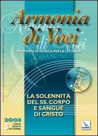 Armonia di voci (2003). Con CD Audio. Vol. 3: La solennita del SS. corpo e sangue di Cristo - copertina