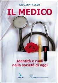 Il medico. Identità e ruoli nella società oggi - Giovanni Russo - copertina