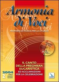 Armonia di voci (2004). Con CD Audio. Vol. 2: Canto della preghiera eucaristica e acclamazioni - copertina